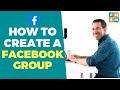 How To Create A Facebook Group (2021)