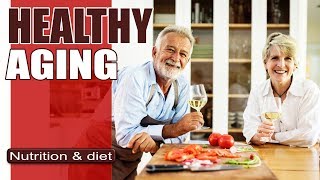 Healthy Aging With Nutrition | What you NEED to know!