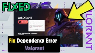 We Couldn't Install a Required Dependency Valorant | Valorant Dependency Error