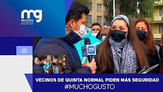 #MuchoGusto /  Vecinos de Quinta Normal denuncian que la delincuencia se tomó sus calles