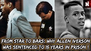 How NBA Player Allen Iverson Was Sentenced to 15 Years In Prison!