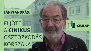 Lányi András: A három világhatalom közötti cinikus osztozkodás korszaka jött el