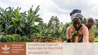 Foresight and Trade off Implications for One CGIAR