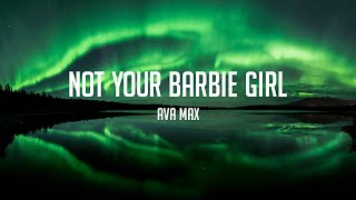 Ava Max - Not Your Barbie Girl (Mix Lyrics)