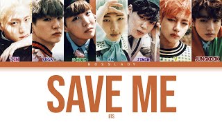 BTS (방탄소년단) – Save Me (Color Coded Lyrics HAN/ROM/ENG)
