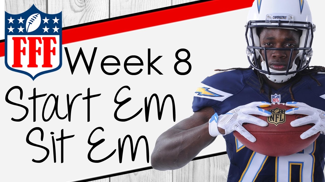 Week 8 Start'Em Sit'Em - 2016 Fantasy Football - YouTube