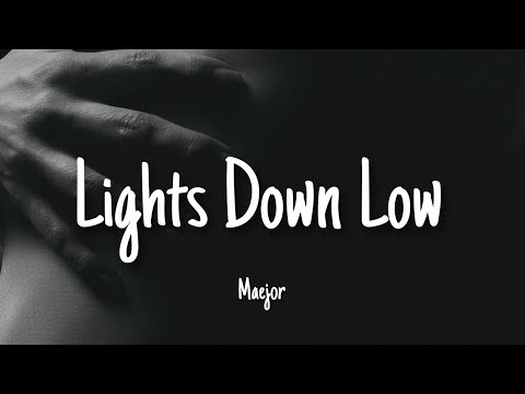 Lights Down Low - Maejor | Lyrics - YouTube