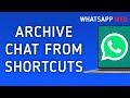 How To Archive A Chat From Shortcuts On WhatsApp Web On PC (New Update)