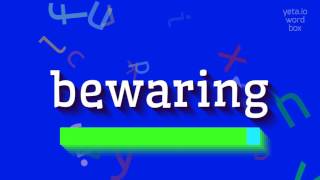 BEWARING - HOW TO PRONOUNCE IT? #bewaring