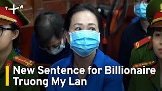 Vietnamese Tycoon on Death Row Gets New Life Sentence｜TaiwanPlus News