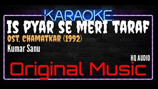 Karaoke Is Pyar Se Meri Taraf HQ Audio - Kumar Sanu Ost.Chamatkar (1992)