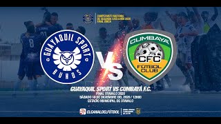 Partido Completo: Cumbayá FC vs Guayaquil SC |  Segunda Categoría FINAL OTAVALO 2020