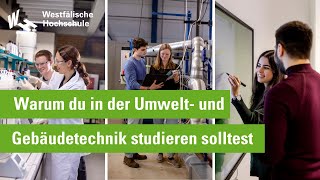 Warum du in der Umwelt- und Gebäudetechnik studieren solltest