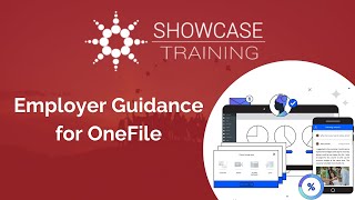 Showcase Training - Employer Guidance for OneFile