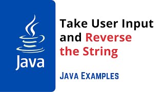 Take User Input and Reverse the String | Java Coding Help