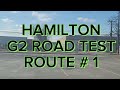 Hamilton G2 Road Test Route # 1 | Mock Test