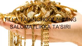 Tilla taqinchoqlarning salomatlikka ta`siri✵♔✵Тилла тақинчоқларнинг саломатликка таъсири