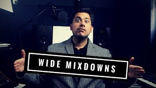 Get A Wide Mixdown - 5 Tips You Need To Know