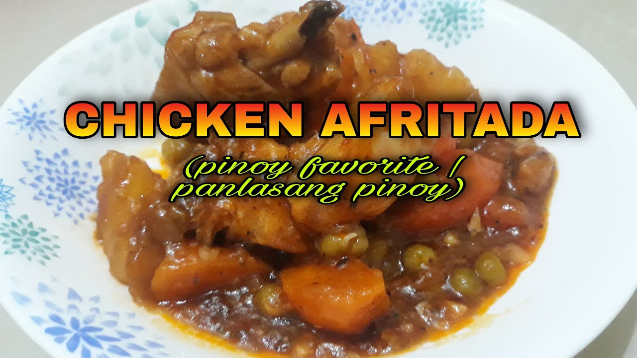 CHICKEN AFRITADA (pinoy Favorite || Panlasang Pinoy) - YouTube