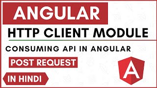 HttpClientModule | Angular | Consume API | Post Request | Hindi