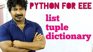 Python for EEE #16 || List, Tuple, Dictionary || python by seenu sir ||
