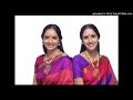 mAravairi ramaNi-nAsikAbhUshaNi-thyAgarAja- Ranjani & Gayathri