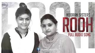 Rooh ( Full Audio Song ) | Nooran Sisters | Punjabi Song Collection | Speed Records