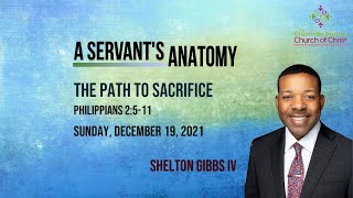 A Servants Anatomy - The Path to Sacrifice (Philippians 2:5-11)