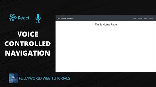 Reactjs Voice Controlled Navigation | Voice recognition tutorials