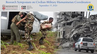 Research Symposium on Civil-Military Humanitarian Coordination September 17, 2020