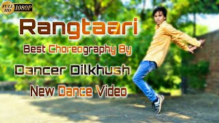 Rangtaari New Dance Video || Loveratri || Yo Yo Honey Singh || **Dancer Dilkhush