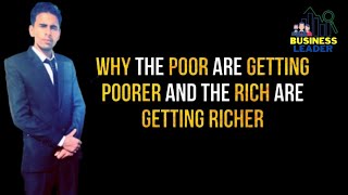 Why The Poor are Getting Poorer|| The Rich are Getting Richer|| Anwar Ali Sheikh.