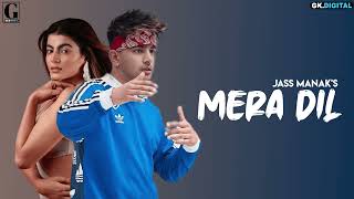 New Punjabi Songs 2021 | Mera Dil : JASS MANAK Ft. Mahi Sharma | Latest Punjabi Songs 2022