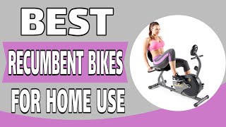 Best Recumbent Exercise Bikes for Home - Best Recumbent Exercise Bike Reviews