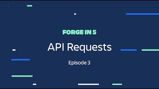 Atlassian presents Forge in 5 | Episode 3: API Requests