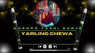 ༣༽  ཡར་གླིང་ཆེ་བ། || 3) Yarling Chewa||