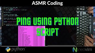 ASMR Programming - Ping Script using Scapy and Python - no talking | Mechanical keyboard