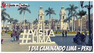 1 dia caminando Lima