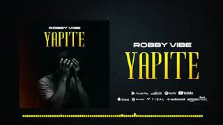 Robby Vibe - Yapite (Official Audio)