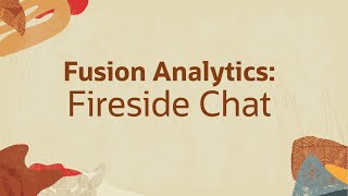 Fusion Analytics Fireside Chat - December 2022