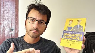 Desvendando os Segredos da Linguagem Corporal, de Allan e Barbara Pease | Resenha do Livro