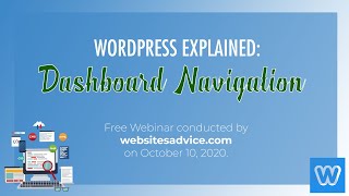 WORDPRESS EXPLAINED: DASHBOARD NAVIGATION BY WEBSITESADVICE | FREE WEBINAR |