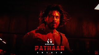 Pathaan Anthem (SV Rendition) | Shah Rukh Khan | Epic Mass BGM Mix