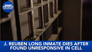 J. Reuben Long inmate dies after found unresponsive in cell