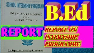 School Internship Report For B.Ed In English | School Internship Report | B.Ed Experience Report