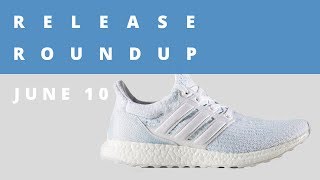 adidas Ultra Boost by Parley and More | Release Roundup June 10th