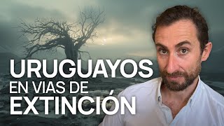 Uruguayos: Una especie en vías de extinción. ¿Qué se puede hacer al respecto?