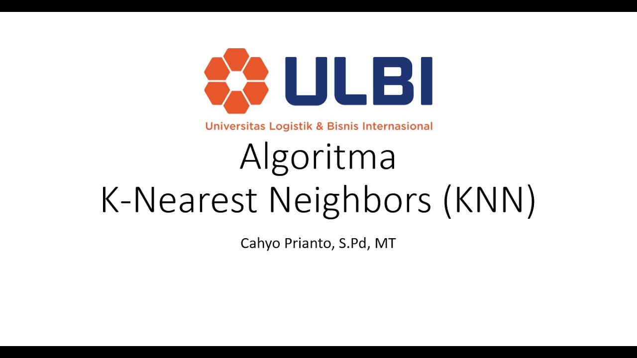 Algoritma K-Nearest Neighbors (KNN) - YouTube