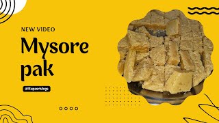 homemade mysore pak || ఇంట్లో రుచికరమైన మైసూర్ పాక్ |How to Make Perfect Mysore Pak#mysorepak