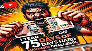 I tear 500 Rupees note on 1st day of 75 days hard challenge || failed 1st day.